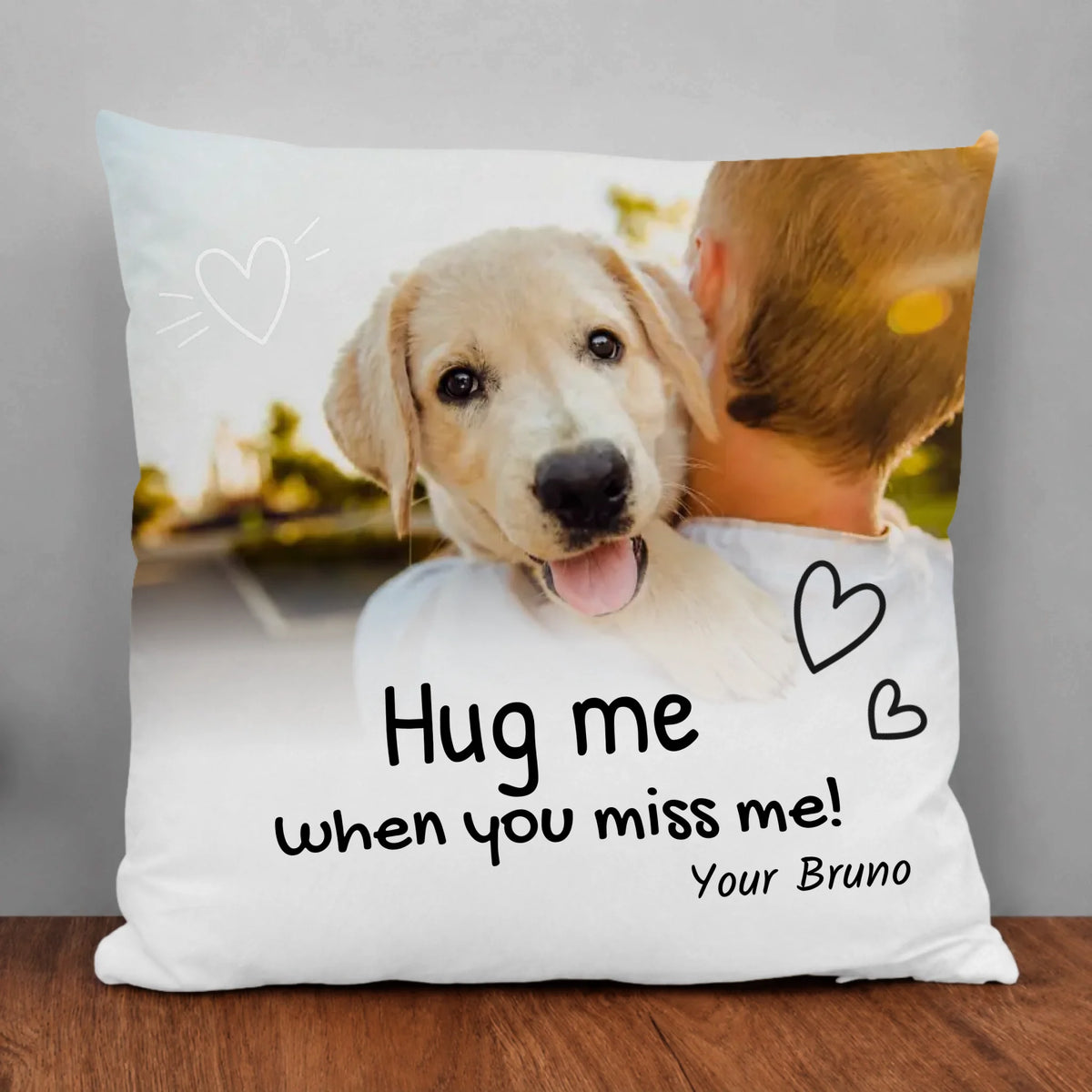 Custom Pillow - Hug Me When You Miss Me Design