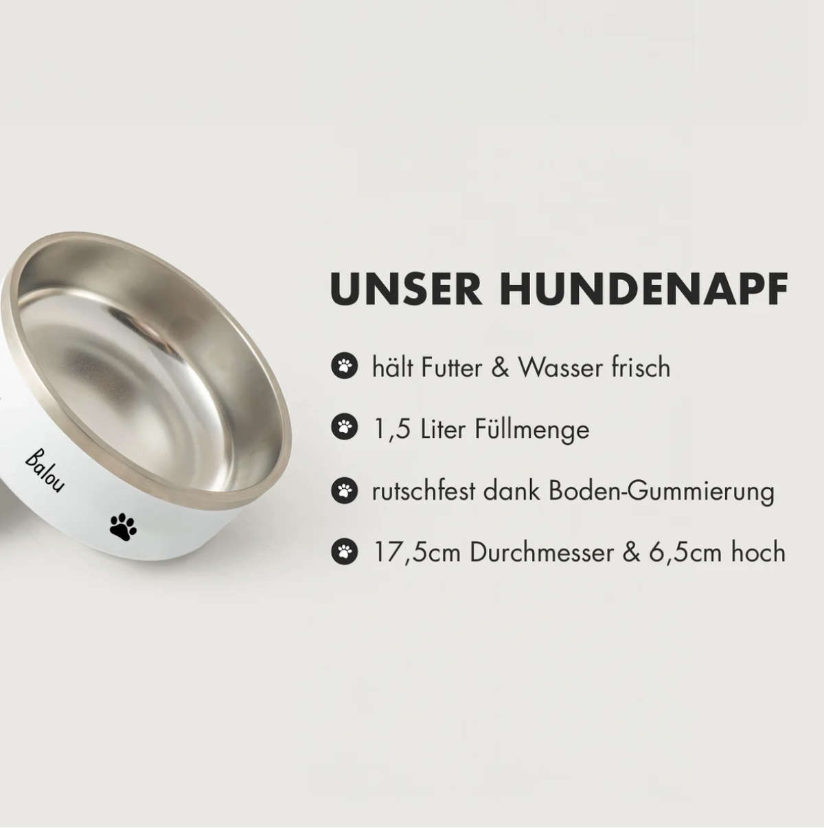 Personalized stainless steel pet bowl with white rim and black print, 1.5 liter capacity.